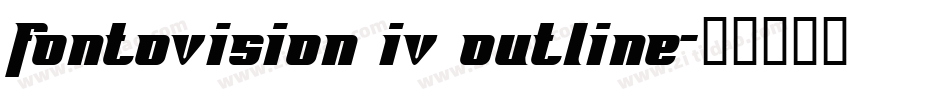 Fontovision IV outline字体转换